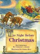 The Night Before Christmas di Clement Clarke Moore edito da PELICAN PUB CO