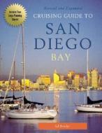 Cruising Guide to San Diego Bay di Ed Bowler, Barbara Bowler edito da Paradise Cay Publications