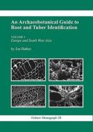 An Archaeobotanical Guide to Root & Tuber Identification di Jon G. Hather edito da Oxbow Books