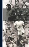 Left End Edwards di Ralph Henry Barbour edito da LEGARE STREET PR