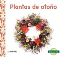 Plantas de Otoño di Julie Murray edito da ABDO KIDS JUNIOR
