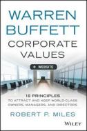 Warren Buffett Corporate Values di Robert P. Miles edito da John Wiley & Sons Inc