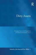 Dirty Assets di Colin King, Clive Walker edito da Taylor & Francis Ltd