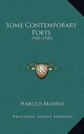 Some Contemporary Poets: 1920 (1920) di Harold Monro edito da Kessinger Publishing