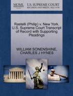 Rastelli (philip) V. New York. U.s. Supreme Court Transcript Of Record With Supporting Pleadings di William Sonenshine, Charles J Hynes edito da Gale Ecco, U.s. Supreme Court Records