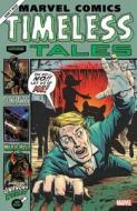 Marvel Comics: Timeless Tales di Cullen Bunn, Clay McLeod Chapman, Howard Chaykin edito da Marvel Comics