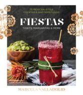 Fiestas: Tidbits, Margaritas & More di Marcela Valladolid edito da HOUGHTON MIFFLIN