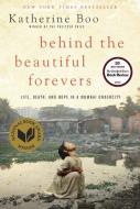 Behind the Beautiful Forevers di Katherine Boo edito da Random House Publishing Group