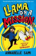 Llama On A Mission! di Laura Kirkpatrick edito da Egmont UK Ltd