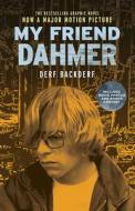 My Friend Dahmer (Movie Tie-In Edition) di Derf Backderf edito da Abrams