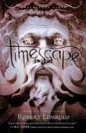 Timescape [With Earbuds] di Robert Liparulo edito da Findaway World