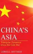 China's Asia di Lowell Dittmer edito da Rowman & Littlefield Publishers