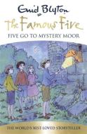 Famous Five: Five Go To Mystery Moor di Enid Blyton edito da Hachette Children's Group