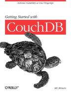 Getting Started with CouchDB di M. C. Brown edito da O′Reilly