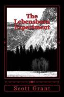 The Lebensborn Experiment: Hitler's Quest to Establish a Master Race di Scott Grant edito da Createspace