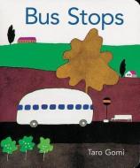 Bus Stops di Taro Gomi edito da Chronicle Books (CA)