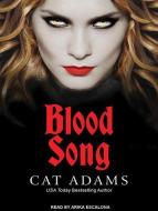 Blood Song di Cat Adams edito da Tantor Media Inc