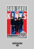 God Save The Kinks di Rob Jovanovic edito da Readhowyouwant.com Ltd