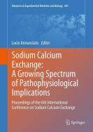 Sodium Calcium Exchange: A Growing Spectrum of Pathophysiological Implications edito da Springer-Verlag GmbH