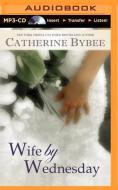 Wife by Wednesday di Catherine Bybee edito da Brilliance Audio
