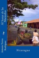 Al Sonar de Las Marimbas: Nicaragua di Antonio Torres Rodriguez edito da Createspace