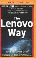 The Lenovo Way: Managing a Diverse Global Company for Optimal Performance di Gina Qiao, Yolanda Conyers edito da McGraw-Hill Education on Brilliance Audio