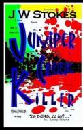 Juniper Creek Killer di J. W. Stokes edito da Createspace