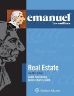 Emanuel Law Outlines for Real Estate di Robin Paul Malloy, James Charles Smith edito da ASPEN PUBL