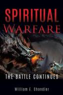 Spiritual Warfare di William E. Chandler edito da XULON PR