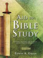 Aid to Bible Study Volume 2 di Edwin A. Green edito da XULON PR