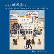 David Milne di David P. Silcox edito da Firefly Books Ltd