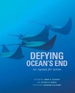 Defying Ocean's End: An Agenda for Action edito da PAPERBACKSHOP UK IMPORT