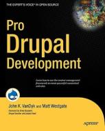 Pro Drupal Development di John K. VanDyk, Matt Westgate edito da Apress