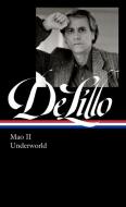 Don Delillo: Mao II & Underworld (Loa #374) di Don Delillo edito da LIB OF AMER