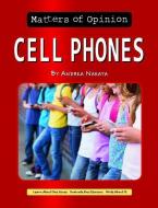 Cell Phones di Andrea C. Nakaya edito da Norwood House Press