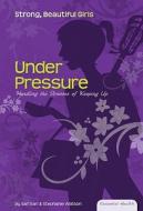 Under Pressure: Handling the Stresses of Keeping Up di Sari Earl, Stephanie Waston edito da Abdo Publishing Company