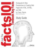 Studyguide for New Perspectives on Creating Web Pages with HTML, XHTML, and XML by Carey, Patrick, ISBN 9780495806400 di Cram101 Textbook Reviews edito da Cram101