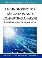 Technologies for Migration and Commuting Analysis edito da Information Science Reference