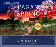 Pagan Spring di G. M. Malliet edito da Dreamscape Media