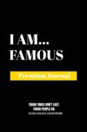 I Am Famous di Amazing Publishing edito da Amazing Publishing