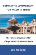 Summary & Commentary for Pacem in Terris: The Famous Encyclical Letter of Pope John XXIII on World Peace di Joe Holland edito da APEX PERSUASION