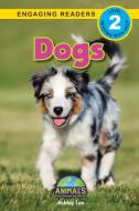 Dogs di Ashley Lee edito da Engage Books