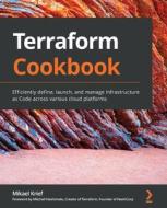 Terraform Cookbook di Mikael Krief edito da Packt Publishing Limited