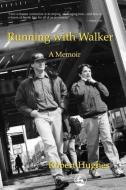 Running with Walker di Robert Hughes edito da Jessica Kingsley Publishers, Ltd