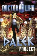Doctor Who: The Dalek Project di Justin Richards, Mike Collins edito da Ebury Publishing