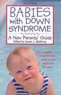 Babies with Down Syndrome edito da Woodbine House Inc.,U.S.