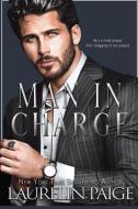 Man in Charge di Laurelin Paige edito da Paige Press LLC
