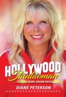 Hollywood Stuntwoman: Follow Your Dreams . . . Overcome Your Fears . . . di Diane Peterson edito da WATERSIDE PROD