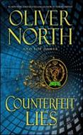 Counterfeit Lies di Oliver North, Bob Hamer edito da THRESHOLD ED