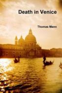Death In Venice di Thomas Mann edito da Stellar Editions